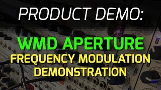 Video thumbnail for WMD Aperture Frequency Modulation Demo by WMDevices