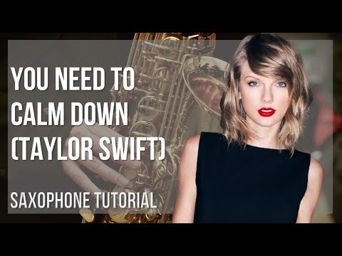 How to play You Need To Calm Down by Taylor Swift on Alto Sax (Tutorial)