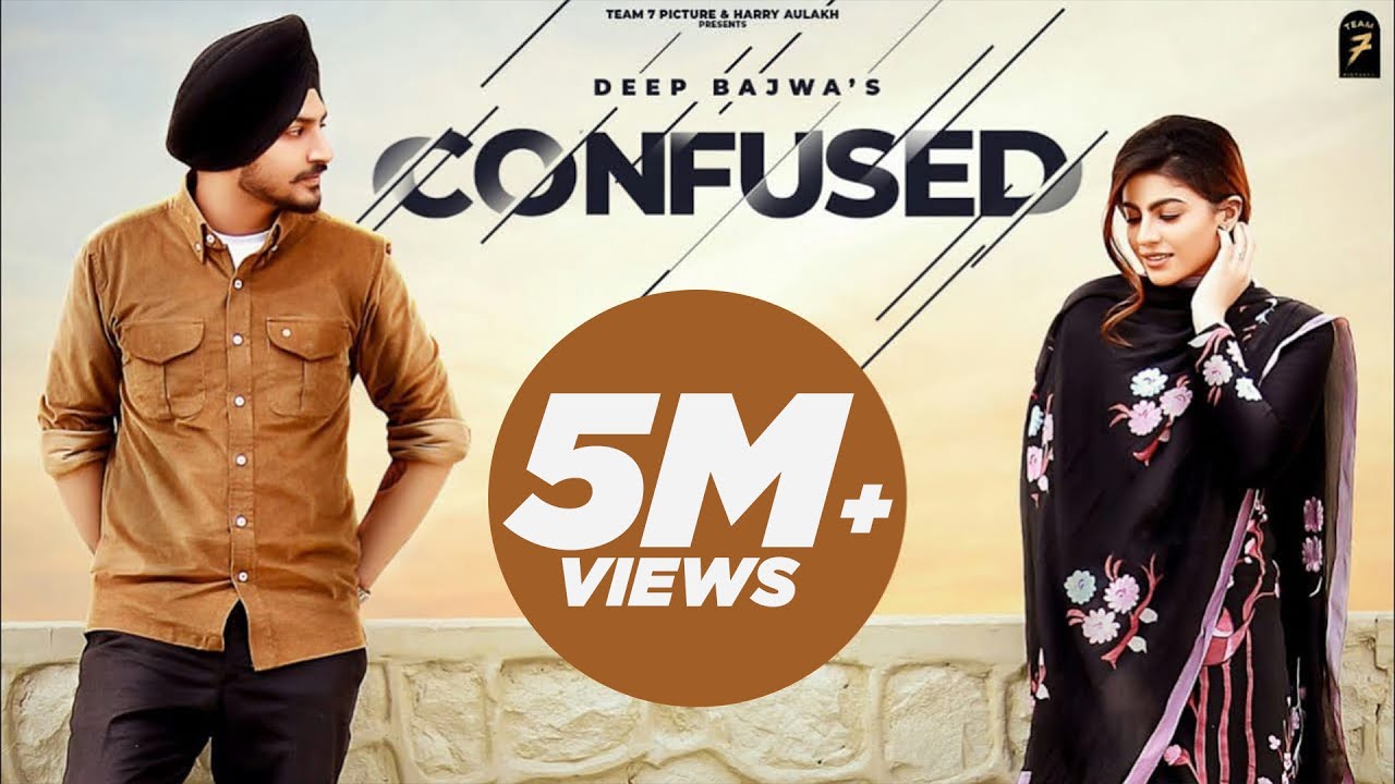 Confused Lyrics - Deep Bajwa | New Punjabi Song 2021 - Lyricspunjabimusix - Blogger