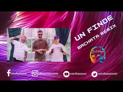 Un Finde  Bachata Remix  Ke personaje ft Fmk  Dj Esteban