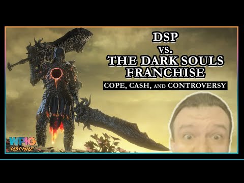 DSP vs. The Dark Souls Franchise - Cope, Cash, and Controversy (Pt 5 - DS3 DLC - Ashes of Ariandel)