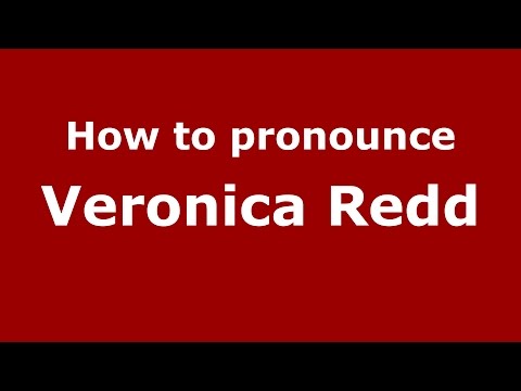 How to pronounce Veronica Redd (American English/US)  - PronounceNames.com