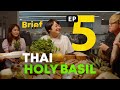EP.5 Thai Holy Basil l Brief: Farm to Table