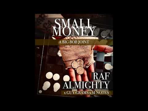 The Big Almighty - Small Money feat. Guy Grams & Si Notes (Prod. Big Bob)