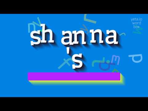 How to say "shanna's"! (High Quality Voices)
