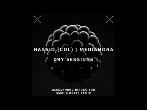 Hassio (COL), Mediahora - Dry Sessions Pt.2 (Original Mix) ANTURA RECORDS