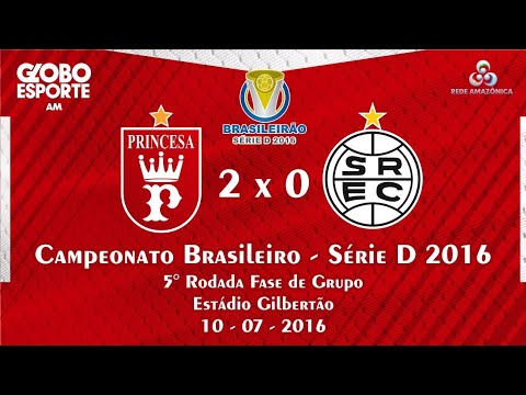 Princesa do Solimões (AM) 2 x 0 São Raimundo (PA) | 5° Rodada Brasileirão Série D 2016