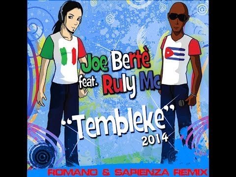 Joe Bertè Feat. Ruly Mc "Tembleke" (Romano & Sapienza Remix)
