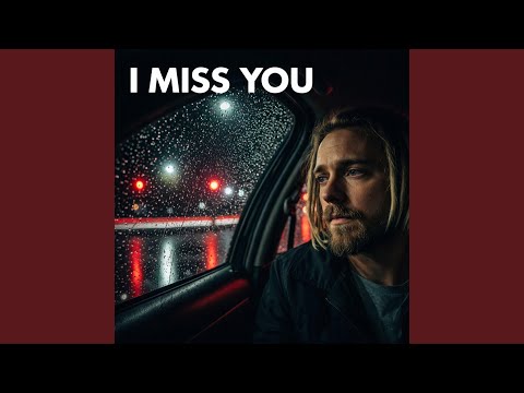 I Miss You