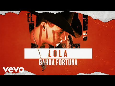 Valentín Elizalde, Banda Fortuna - Lola (LETRA)