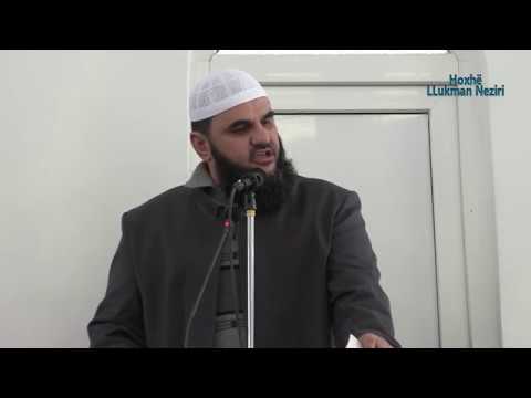 Bëhu falënderues ndaj të mirave të Allahut [HUTBE] - Hoxhë Llukman Neziri