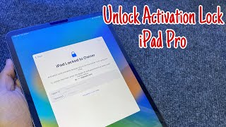 How to Remove iCloud Activation on iPad Pro 11inch - Unlock iPad Activation Lock