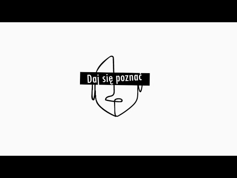 DAJ SIĘ POZNAĆ