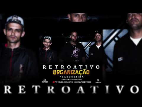 Org. Klandestina - Retroativo (Prod. Neg@o S.O.D)