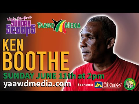 Sunday Scoops Presents -  Ken Boothe