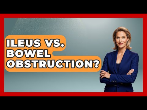 Ileus Vs. Bowel Obstruction? - First Response Medicine