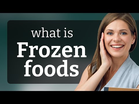 Understanding Frozen Foods: A Guide for English Learners