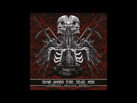 Down Among the Dead Men - Exterminate! Annihilate! Destroy! (2015) Full Album HQ (Death Metal/Crust)