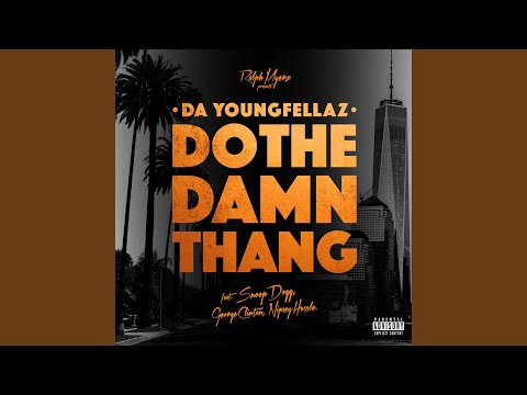 Do the Damn Thang (feat. Snoop Dogg, George Clinton & Nipsey Hussle)