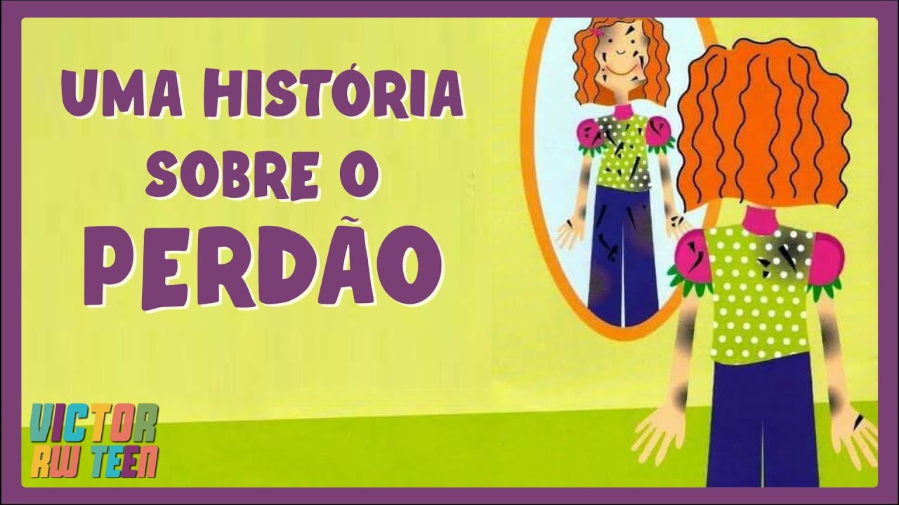 Watch Now HISTÓRIA infantil sobre o PERDÃO: Perdoar Sempre - História contada HISTÓRIA infantil sobre o PERDÃO: Perdoar Sempre - História contada