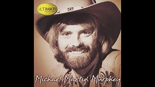 Michael Martin Murphey -My Darling Wherever You Are