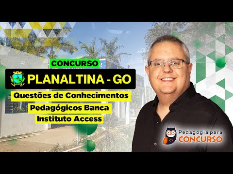 Concurso SME Planaltina de Goiás: Questões de Conhecimentos Pedagógicos - Banca Instituto Access