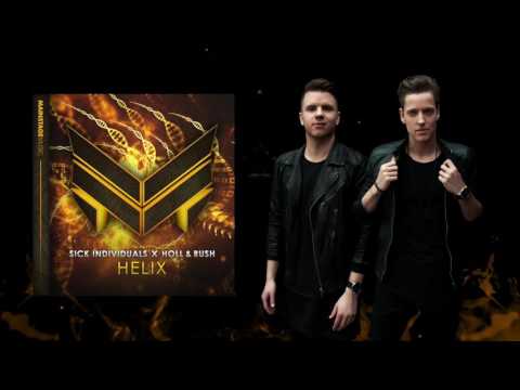 SICK INDIVIDUALS x Holl & Rush - HELIX (Radio Edit)