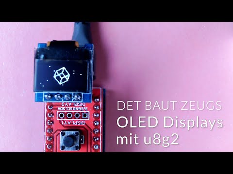 Det baut Zeugs - OLED Displays mit u8g2