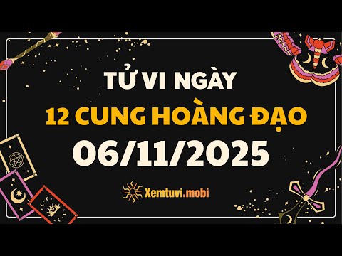 Tử vi 12 cung hoàng đạo thứ 6 ngày 27/6/2025