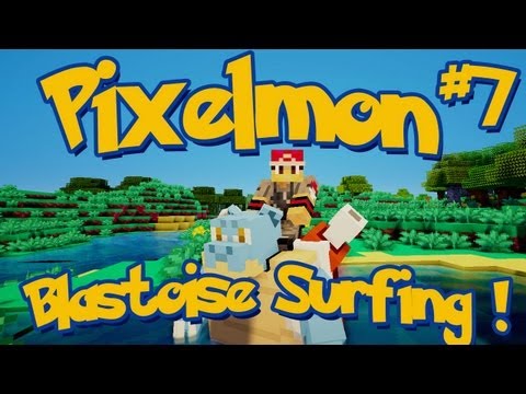 Pixelmon Minecraft Pokemon Mod Season 2 Lets Play! Episode 7 - Blastoise Surfing!