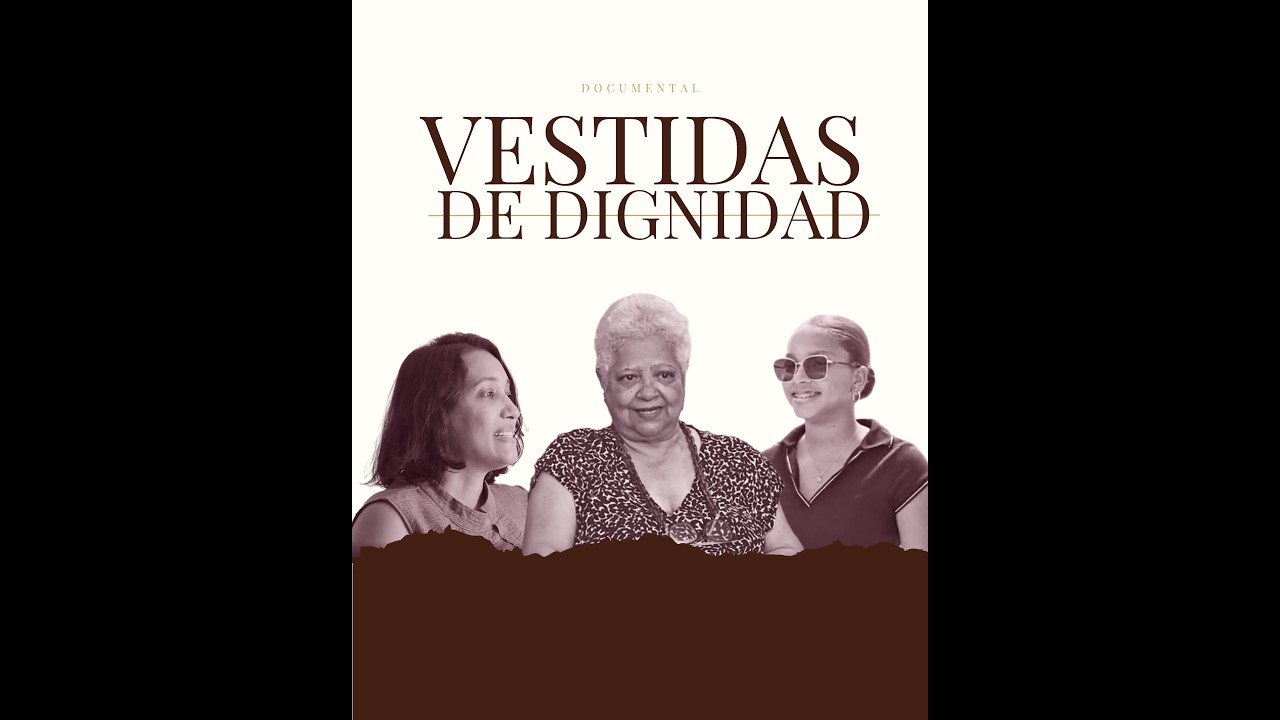 DOCUMENTAL VESTIDAS DE DIGNIDAD OFICIAL