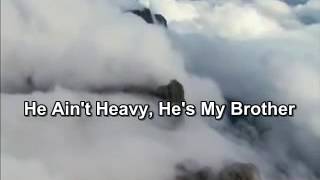 The  Hollies  He  Ain&#39;t  Heavy, He&#39;s My Brother ( Lyrics)