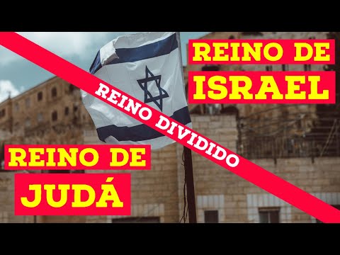 O Reino Dividido [Reino de Israel e Reino de Judá]