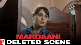 Deleted Scene | Mardaani | Sinha Reprimands Shivani | Rani Mukerji