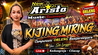Download lagu KIJING MIRING ORLENG BANYUMASAN || NEW ARISTA MUSIC BANJARNEGARA || LIVE 🔴 KEDUNGREJA - CILACAP mp3