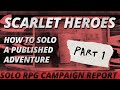 I Tried Playing a Published Adventure Solo with Scarlet Heroes: Part 1 - Tales From the Skieg River
