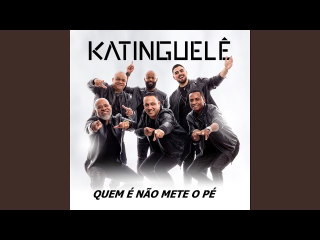 Música Quem É Não Mete o Pé - Katinguele (2020) 