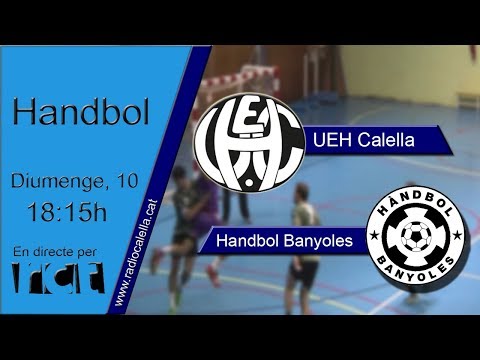 [Video en Directe] [La Banqueta] HANDBOL: UEH Calella - Handbol Banyoles