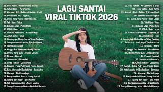 Download lagu Viral TikTok Relaxing Songs 2026 — Newest Indonesian Pop Songs 2026 | Top Hits Indonesia 2026 #in... mp3