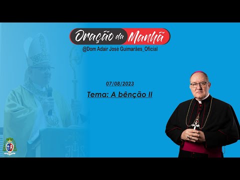 Oração da manhã com Dom Adair José Guimarães