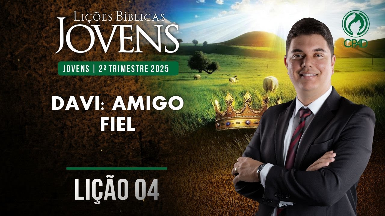 EBD Lição 04 jovens 2º Trimestre de 2025 Subsídios Escola Bíblica Dominical Murilo Alencar