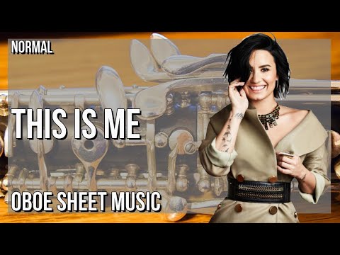 Oboe Sheet Music: How to play This Is Me by Demi Lovato & Joe Jonas