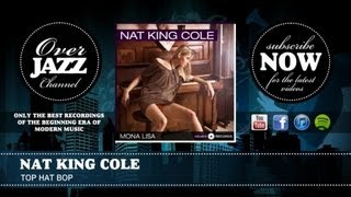 Nat King Cole - Top Hat Bop (1949)