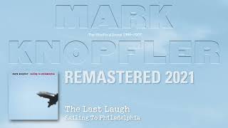 Mark Knopfler - The Last Laugh (The Studio Albums 1996-2007)