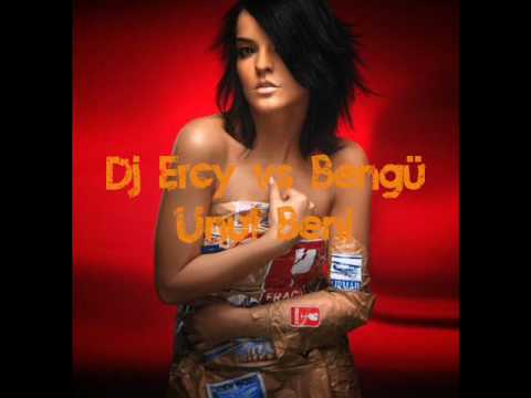 Dj Ercy vs Bengü Unut Beni Remix