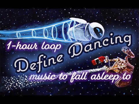 Define Dancing - 1 hour LOOP with long fade out