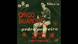 Chico Buarque: Série Bossa Nova - Pedro Pedreiro / Sonho De Um Carnaval (1965)