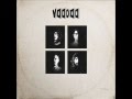 Voodoo - Voodoo Full Album