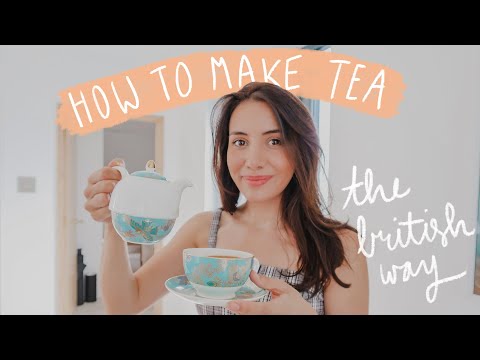 How to make tea the British way!