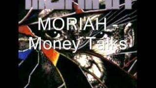 Moriah - Money Talks